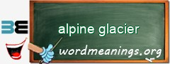 WordMeaning blackboard for alpine glacier